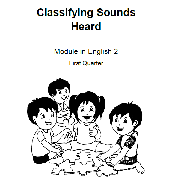 Classifying Sounds Heard Module in English 2 First Quarter,Week 1
