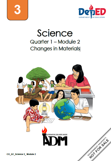 Science 3:Quarter 1 Mo dule 2-Changes in Materials