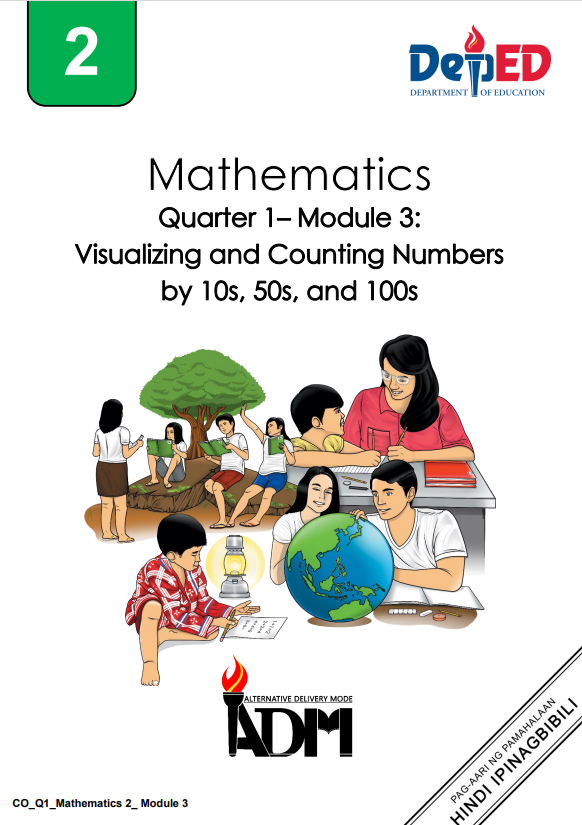 Mathematics2Quarter1_Module3: Visualizing and Counting Numbers  by 10s, 50s, and 100s 