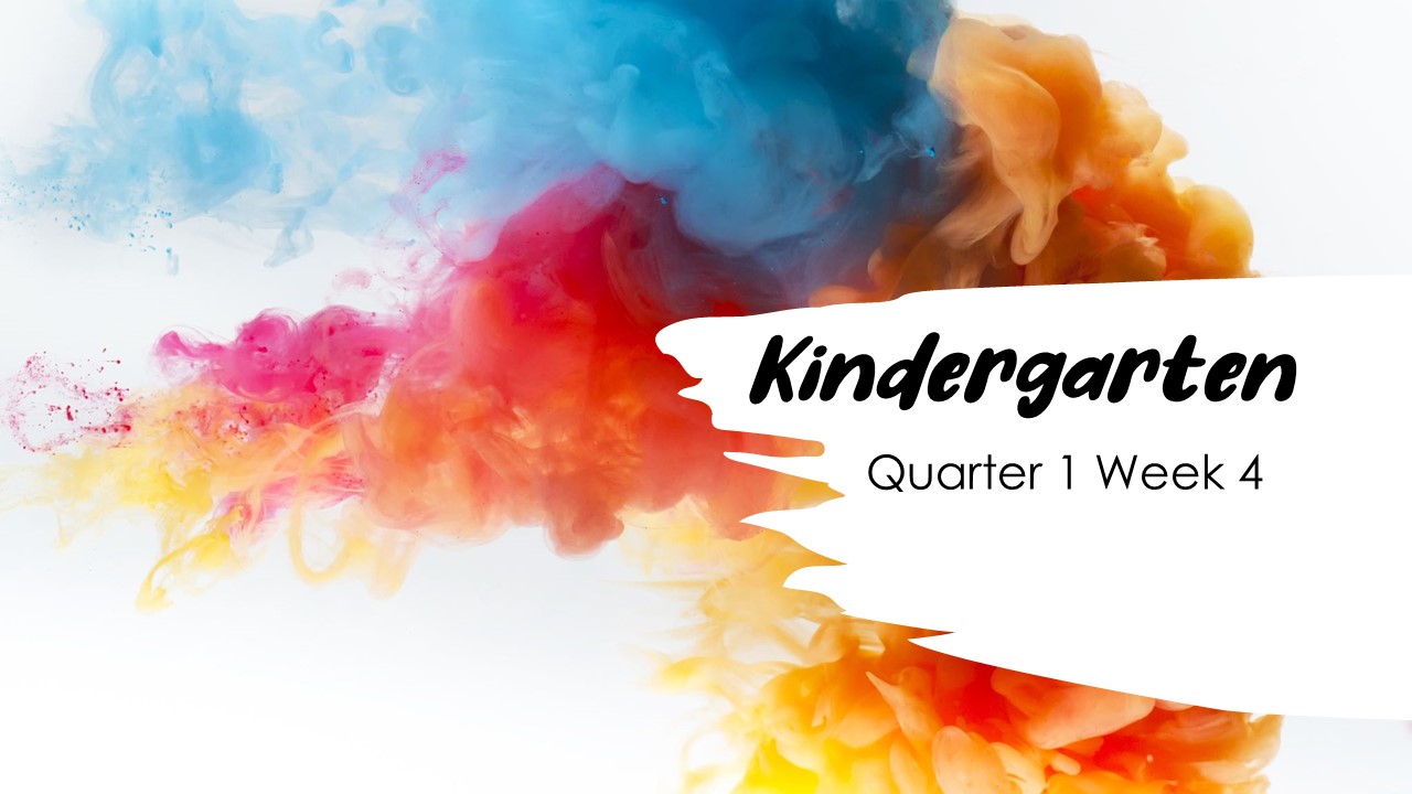 135691 KIndergarten Q1 Week 4