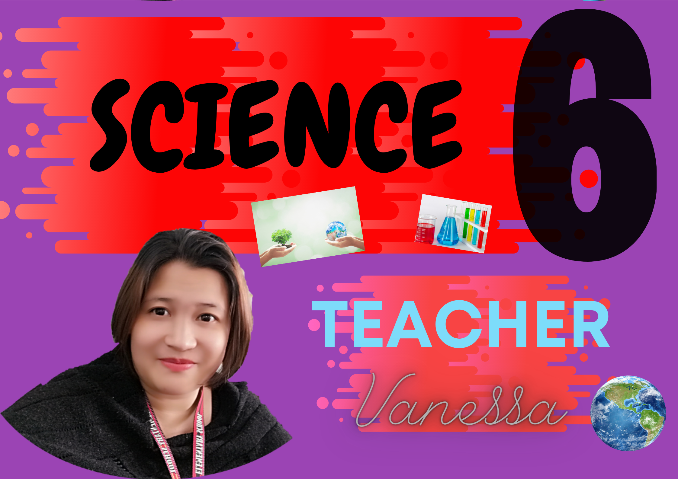 135630-SCIENCE 6 (Teacher Vanessa)