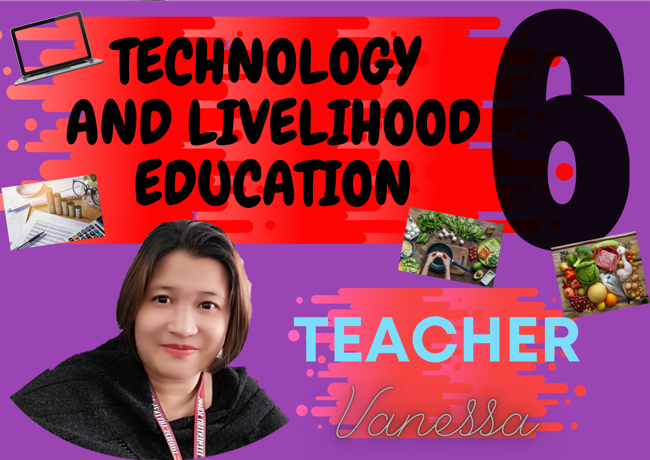 135630-TECHNOLOGY AND LIVELIHOOD EDUCATION 6 (Teacher Vanessa)